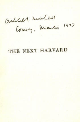 Item #020316 THE NEXT HARVARD AS SEEN BY ARCHIBALD MACLEISH. Archibald MacLEISH
