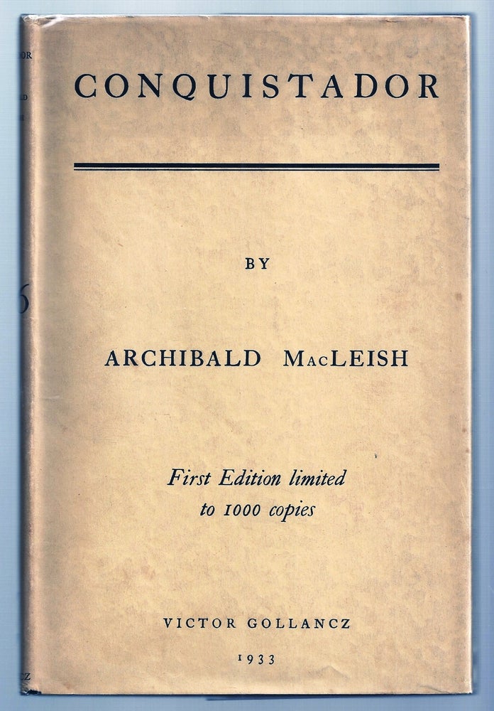 Item #020321 CONQUISTADOR. Archibald MacLEISH.