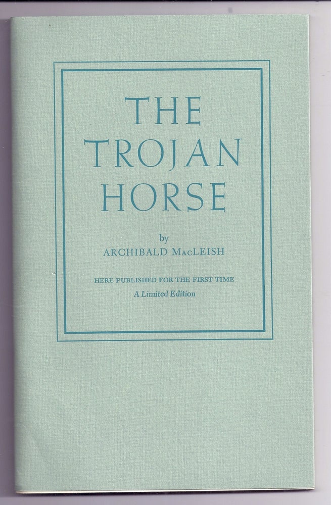 Item #020337 THE TROJAN HORSE. A Play. Archibald MacLEISH.