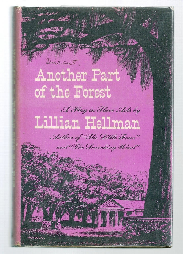Item #020422 ANOTHER PART OF THE FOREST. A Play in Three Acts. Lillian HELLMAN.