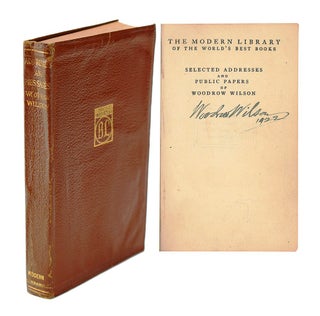 Item #020423 SELECTED ADDRESSES AND PUBLIC PAPERS OF WOODROW WILSON. Woodrow WILSON