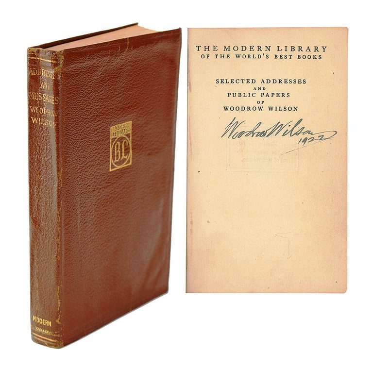 Item #020423 SELECTED ADDRESSES AND PUBLIC PAPERS OF WOODROW WILSON. Woodrow WILSON.