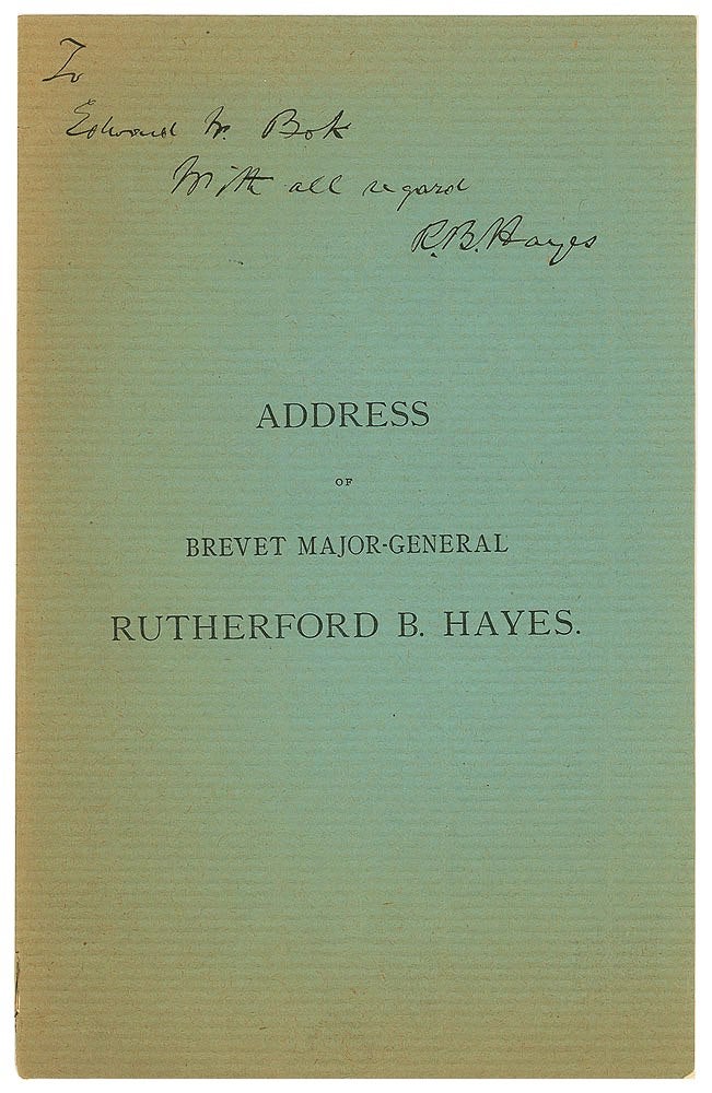 Item #020429 THE MILITARY ORDER OF THE LOYAL LEGION OF THE UNITED STATES. ADDRESS OF BREVET MAJ.-GENERAL RUTHERFORD B. HAYES AT THE FIFTH QUADRENNIAL CONGRESS. Chicago Illinois. April 17th 1885. Rutherford B. HAYES.