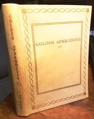 Item #020445 THE GOLDEN APHRODITIS: A PLEASANT DISCOURSE, PENNED BY JOHN GRANGE GENTLEMAN,...