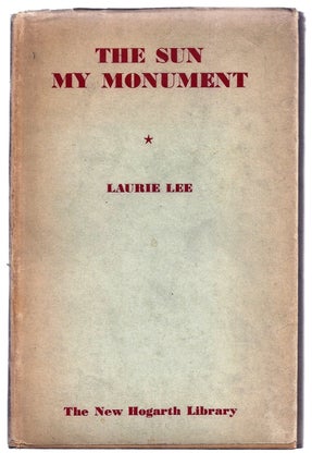 Item #020487 THE SUN MY MONUMENT. Laurie LEE