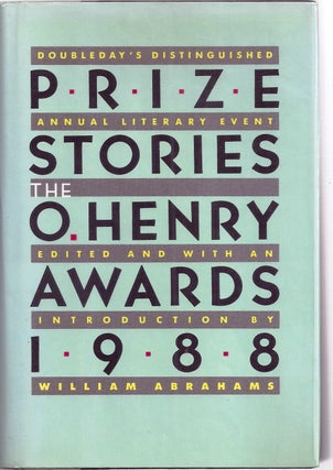 Item #020545 PRIZE STORIES 1988. THE O. HENRY AWARDS. Raymond CARVER, Andre DUBUS, et. al