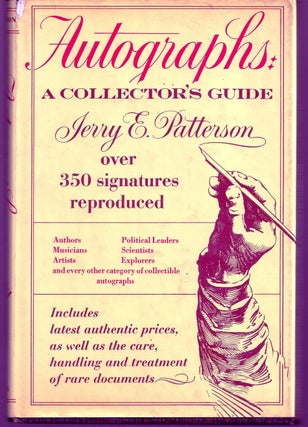 Item #020550 AUTOGRAPHS: A COLLECTOR'S GUIDE. Jerry E. PATTERSON