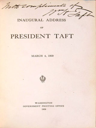 Item #020756 INAUGURAL ADDRESS OF PRESIDENT TAFT. March 4, 1909. William Howard TAFT