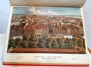 Item #020768 [PANORAMA AND VIEWS OF PHILADELPHIA, AND ITS VICINITY; Embracing a Collection of...
