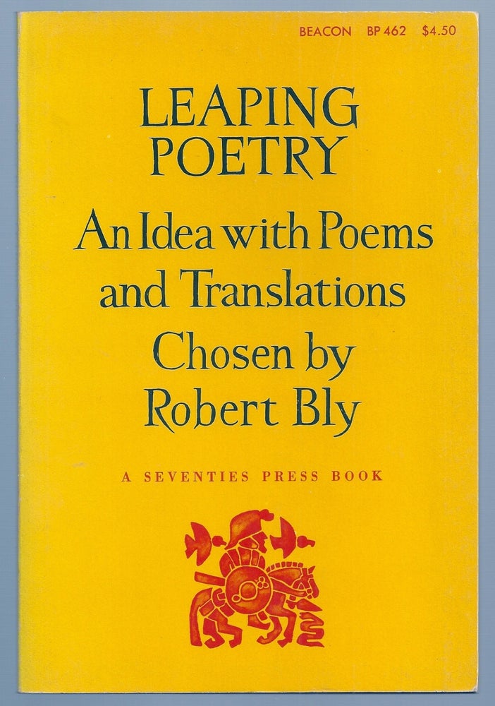 Item #020790 LEAPING POETRY. An Idea with Poems and Translations. Robert BLY.