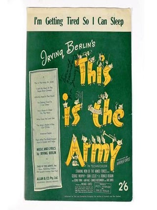 Item #020826 I'M GETTING TIRED SO I CAN SLEEP. THIS IS THE ARMY. Irving BERLIN