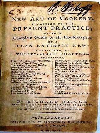 Item #020848 THE NEW ART OF COOKERY, ACCORDING TO THE PRESENT PRACTICE; BEING A COMPLETE GUIDE TO...