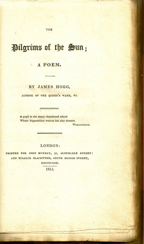 Item #020901 THE PILGRIMS OF THE SUN; A Poem. James HOGG.