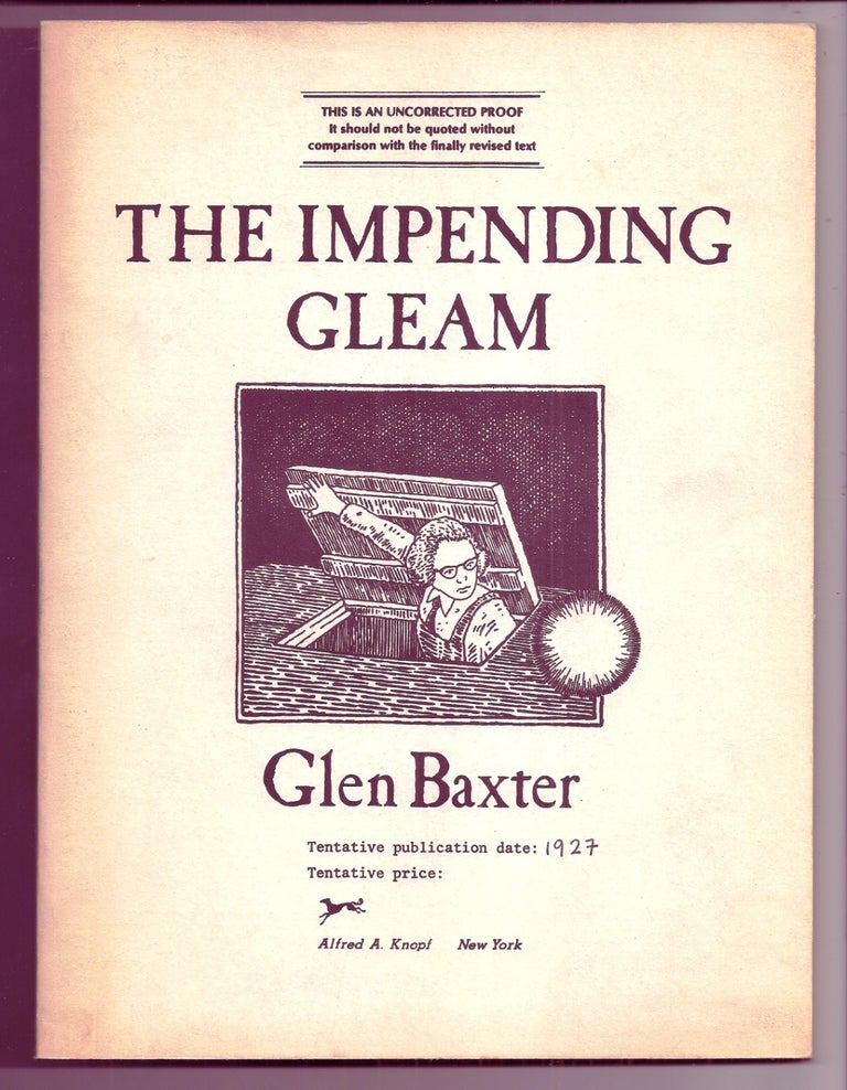 Item #020919 THE IMPENDING GLEAM. Glen BAXTER.