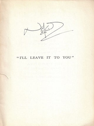 Item #021223 "I'LL LEAVE IT TO YOU." A Light Comedy in Three Acts. Noel COWARD
