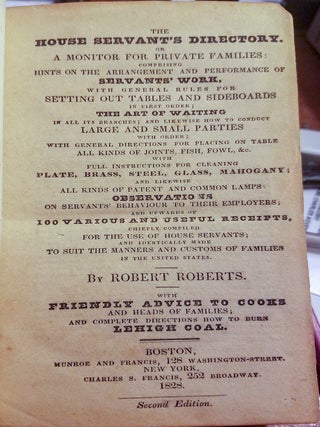 Item #021250 THE HOUSE SERVANT'S DIRECTORY, OR A MONITOR FOR PRIVATE FAMILIES: COMPRISING HINTS...