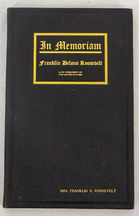 FRANKLIN DELANO ROOSEVELT. MEMORIAL ADDRESS Delivered Before the Joint Meeting of the Two Houses. Eleanor ROOSEVELT, John Gilbert WINANT.