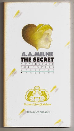Item #021329 THE SECRET. A Fairytale for Lovers. A. A. MILNE