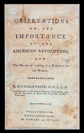 Item #021457 OBSERVATIONS ON THE IMPORTANCE OF THE AMERICAN REVOLUTION, AND THE MEANS OF MAKING...