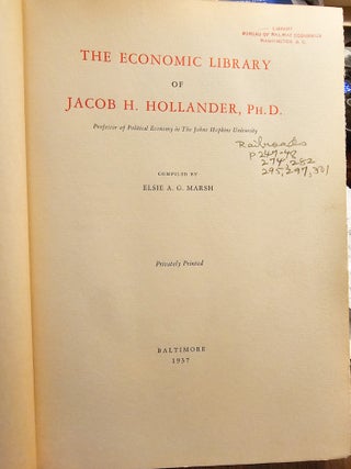 Item #021536 THE ECONOMIC LIBRARY OF JACOB H. HOLLANDER, PH.D. ECONOMICS, Elsie A. G. MARSH,...