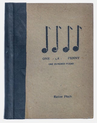 Item #021633 ONE - A - PENNY. One Hundred Poems. Esther PINCH