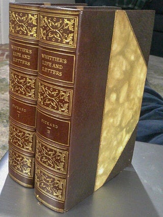 Item #022044 LIFE AND LETTERS OF JOHN GREENLEAF WHITTIER. John Greenleaf WHITTIER, Samuel PICKARD