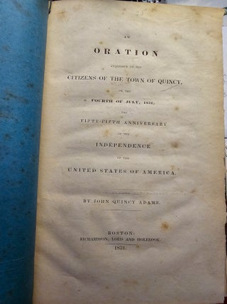 Item #022467 AN ORATION ADDRESSED TO THE CITIZENS OF THE TOWN OF QUINCY, ON THE FOURTH OF JULY,...