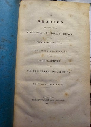 Item #022467 AN ORATION ADDRESSED TO THE CITIZENS OF THE TOWN OF QUINCY, ON THE FOURTH OF JULY,...