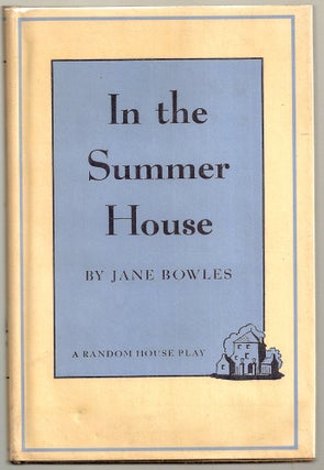 Item #022606 IN THE SUMMER HOUSE. Jane BOWLES